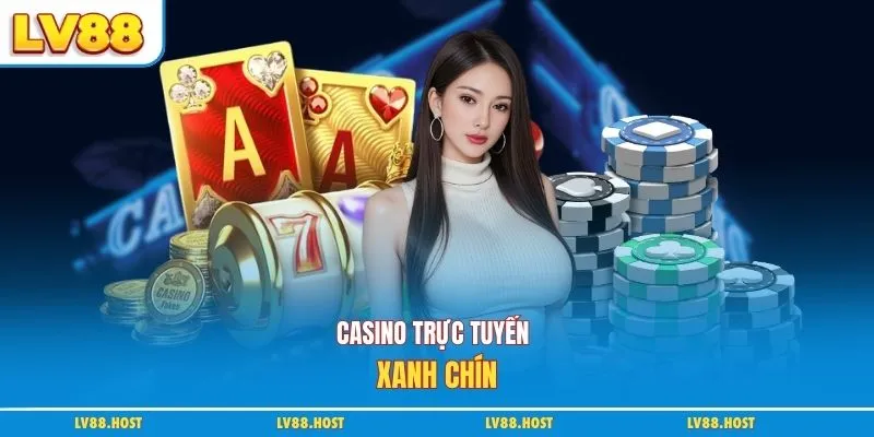 Casino trực tuyến xanh chín