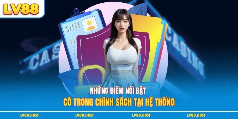 Những điểm nổi bật có trong chính sách tại hệ thống